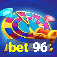 bet 96